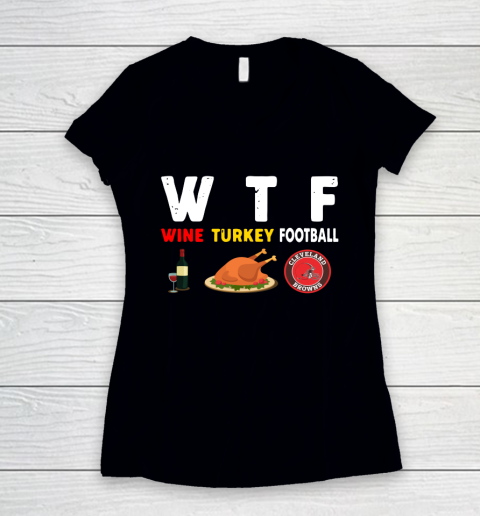 Cleveland Browns Giving Day WTF Wine Turkey Football NFL Women's V-Neck T-Shirt