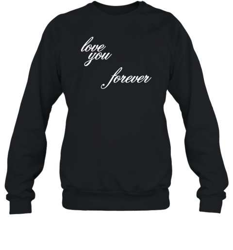Fletcher Merch Love You Forever Sweatshirt