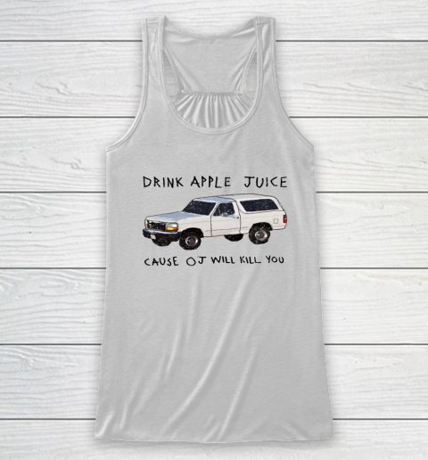 Drink Apple Juice Fun Racerback Tank
