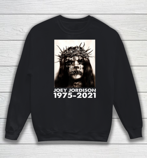 RIP Joey Jordison 1975 2021 Sweatshirt