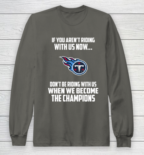 NFL Tennessee Titans Football We Become The Champions Long Sleeve T-Shirt 5