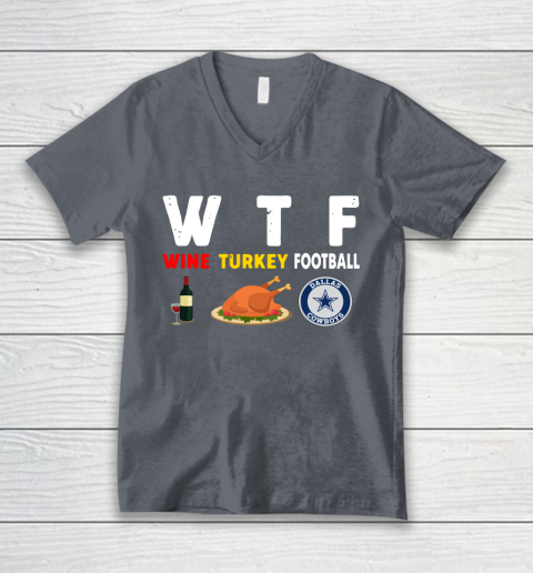 Dallas Cowboys Giving Day WTF Wine Turkey Football NFL V-Neck T-Shirt 4