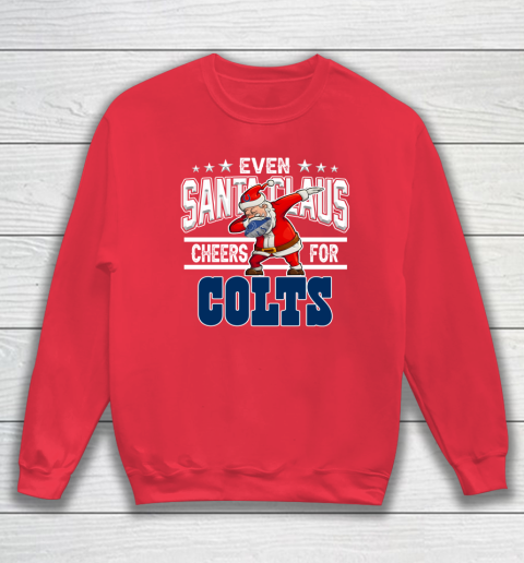 Indianapolis Colts Even Santa Claus Cheers For Christmas NFL Sweatshirt 7