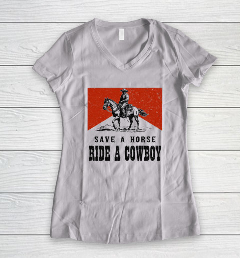 Save A Horse Ride A Cowboy Women's V-Neck T-Shirt