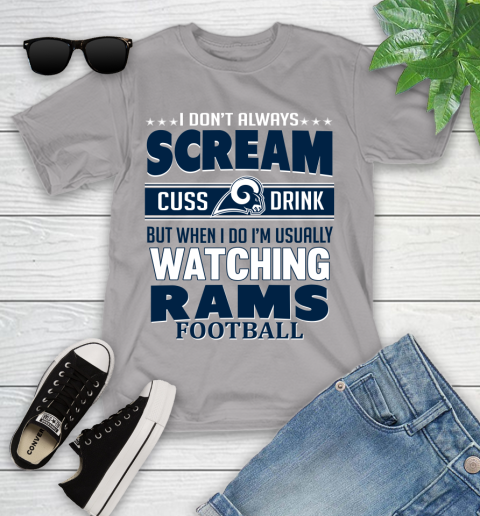 Los Angeles Rams NFL Football I Scream Cuss Drink When I'm Watching My Team Youth T-Shirt 4