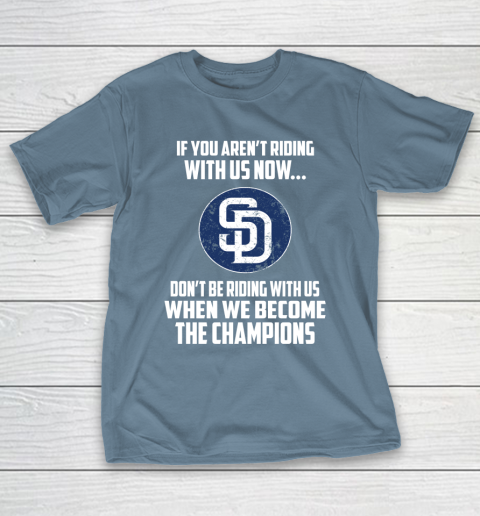 MLB San Diego Padres Baseball We Become The Champions T-Shirt 6