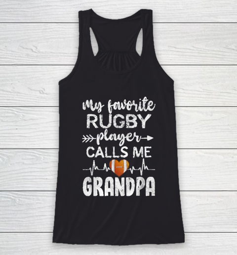Grandpa Funny Gift Apparel  My Favorite Rugby Player Callsme Grandpa Racerback Tank