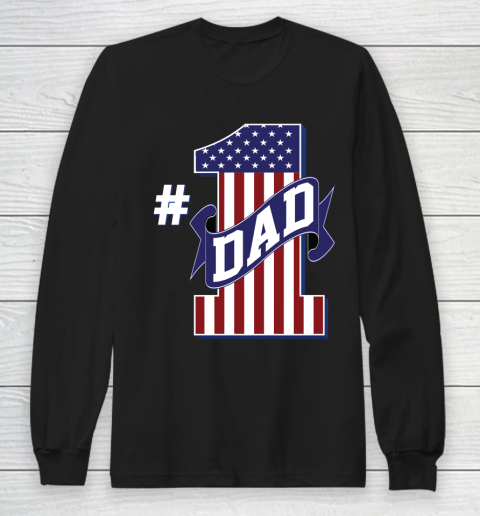 Number 1 Dad #1 Dad American Flag Long Sleeve T-Shirt