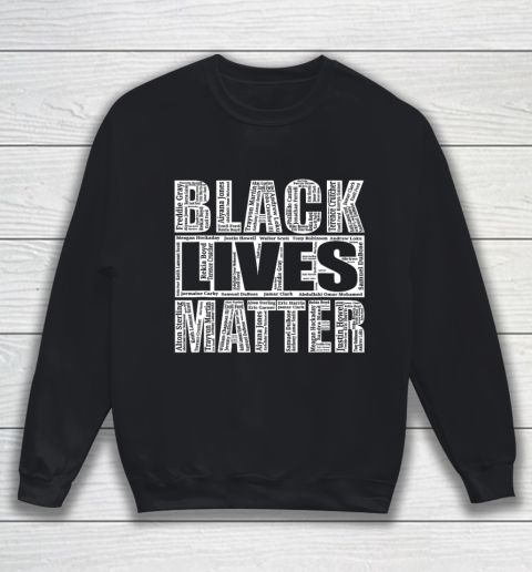 Black Lives Matter T Shirt With Names Of Victims BLM Sweatshirt