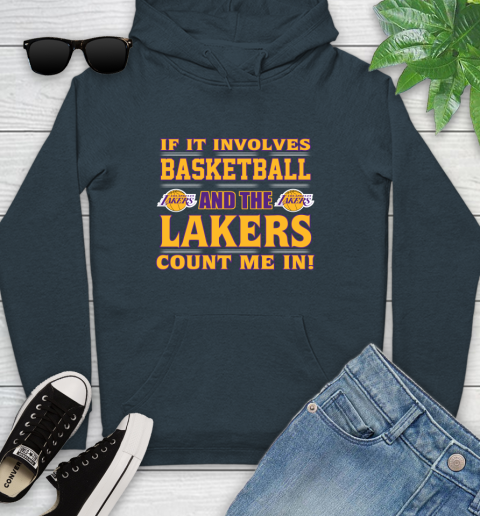 NBA If It Involves Basketball And Los Angeles Lakers Count Me In Sports Youth Hoodie 8