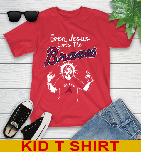 Atlanta Braves MLB Baseball  Even Jesus Loves The Braves Shirt Youth T-Shirt 11
