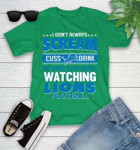 Detroit Lions NFL Football I Scream Cuss Drink When I'm Watching My Team Youth T-Shirt 8