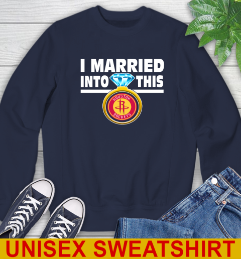 Houston Rockets NBA Basketball I Married Into This My Team Sports Sweatshirt 2