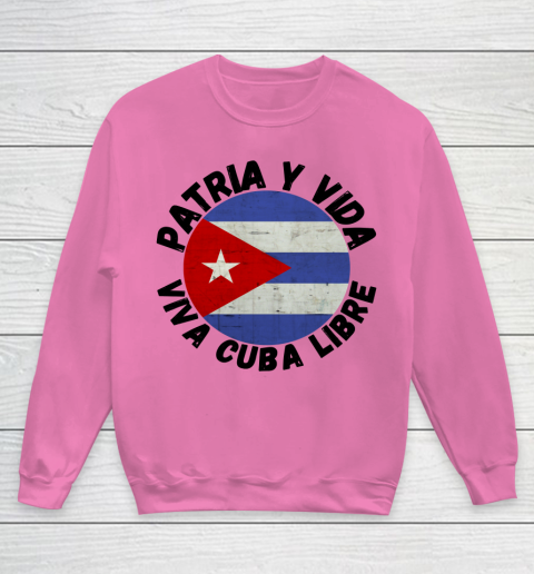 Patria Y Vida Viva Cuba Libre SOS CUba Free Cuba Youth Sweatshirt 3