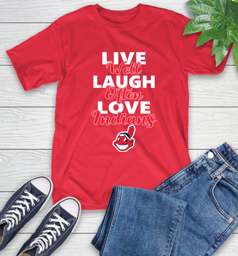MLB Baseball Cleveland Indians Live Well Laugh Often Love Shirt T-Shirt 12