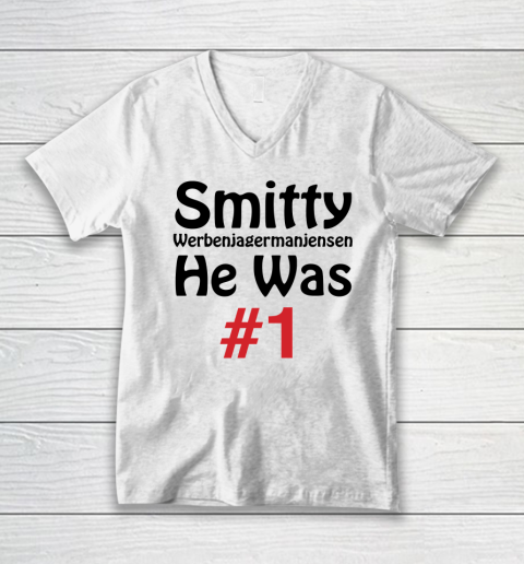 Smitty Werbenjagermanjensen He Was #1 V-Neck T-Shirt