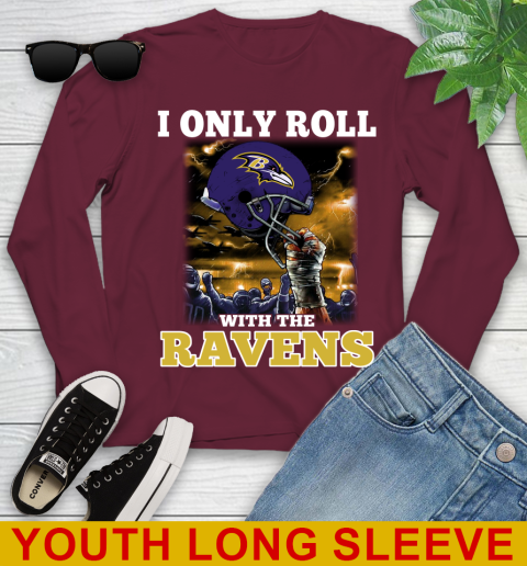 Baltimore Ravens NFL Football I Only Roll With My Team Sports Youth Long Sleeve 6