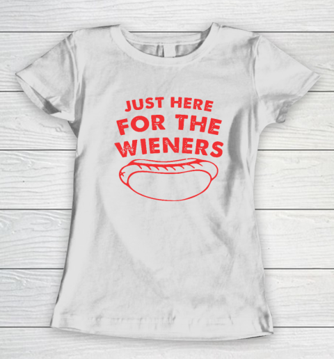 Just Here For The Wieners Funny 4th Of July Women's T-Shirt