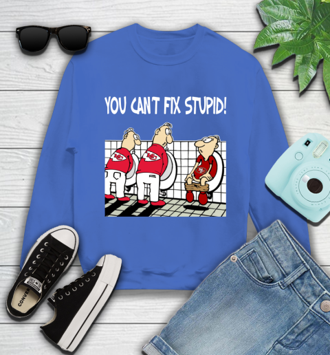 You Can't Fix Stupid Funny Kansas City Chiefs NFL Shirts 110