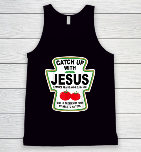 Christian Catch Up With Jesus Ketchup God Tank Top
