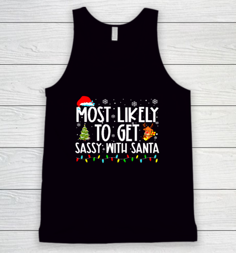 Most Likely To Get Sassy With Santa Funny Family Christmas Tank Top