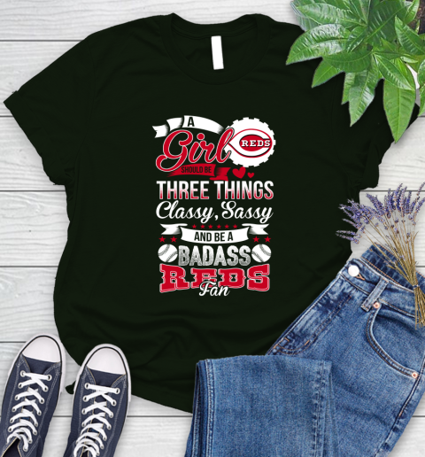 Cincinnati Reds MLB Baseball A Girl Should Be Three Things Classy Sassy And A Be Badass Fan Women's T-Shirt 7 Cincinnati Reds MLB Baseball A Girl Should Be Three Things Classy Sassy And A Be Badass Fan Women's T-Shirt - Image 7