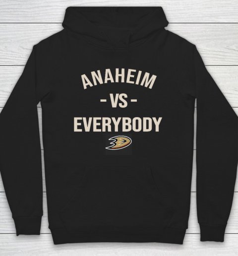Anaheim Ducks Vs Everybody Hoodie