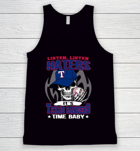 Listen Haters It is RANGERS Time Baby MLB Tank Top