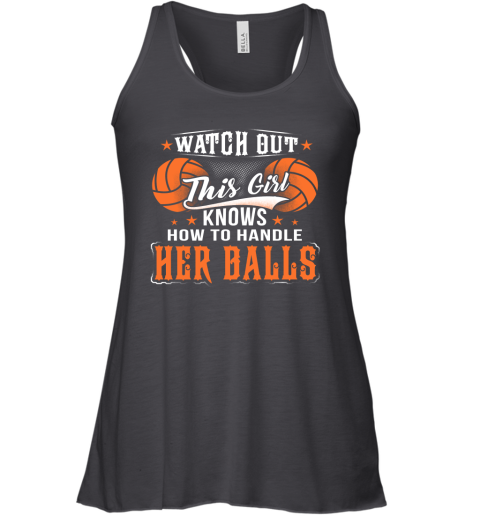 VOLLEYBALL Watch Out This Girl Knows How To Handle Her Balls Racerback Tank