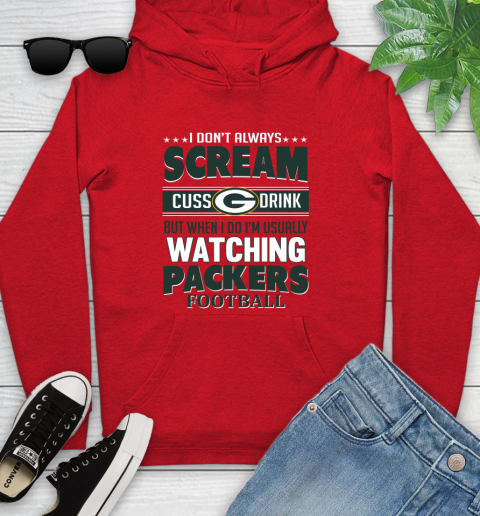 Green Bay Packers NFL Football I Scream Cuss Drink When I'm Watching My Team Youth Hoodie 12