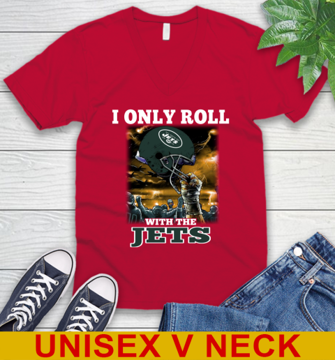 New York Jets NFL Football I Only Roll With My Team Sports V-Neck T-Shirt 6