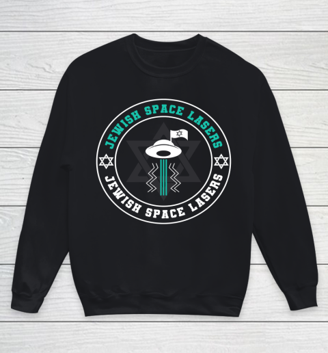 Jewish Space Lasers Space Youth Sweatshirt