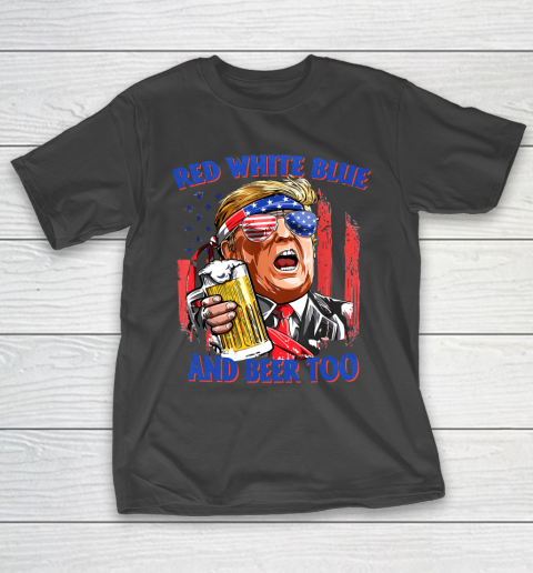 Beer Lover Funny Shirt Red White Blue And Beer 4th of July Funny Trump Drinking T-Shirt