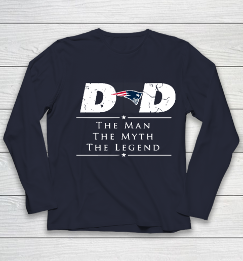 New England Patriots NFL Football Dad The Man The Myth The Legend Youth Long Sleeve 2