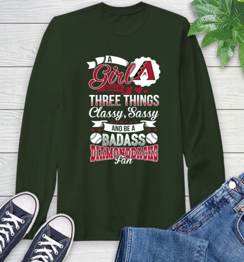 Arizona Diamondbacks MLB Baseball A Girl Should Be Three Things Classy Sassy And A Be Badass Fan Long Sleeve T-Shirt 7