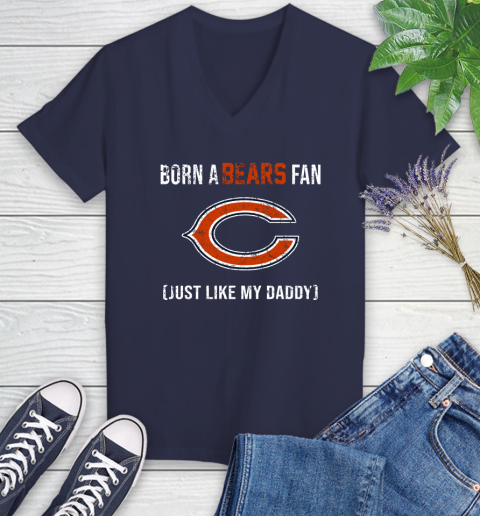 NFL Chicago Bears Football Loyal Fan Just Like My Daddy Shirt Women's V-Neck T-Shirt 10