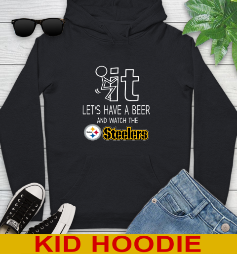 Pittsburgh Steelers Football NFL Let's Have A Beer And Watch Your Team Sports Youth Hoodie