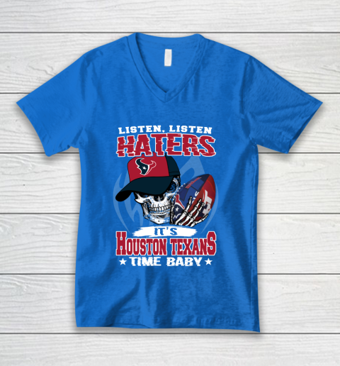 Listen Haters It is TEXANS Time Baby NFL V-Neck T-Shirt 5