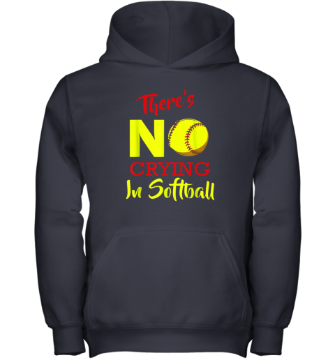 hdsh there39 s no crying in softball baseball coach player lover youth hoodie 43 front navy