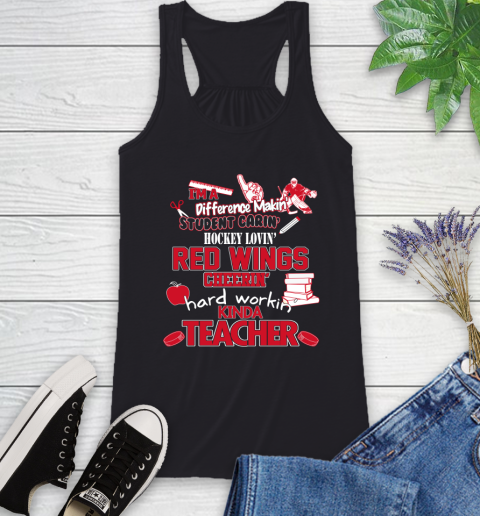 Detroit Red Wings NHL I'm A Difference Making Student Caring Hockey Loving Kinda Teacher Racerback Tank