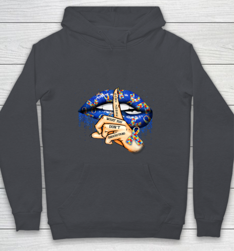 Autism Lips Don t Judge What You Don t Understand Autism Mom Youth Hoodie 5