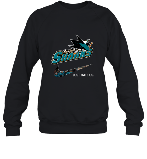 NHL Team San Jose Shark x Nike Just Hate Us Hockey Sweatshirt