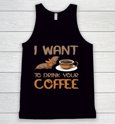 I Want To Drink Your Coffee Halloween Tank Top