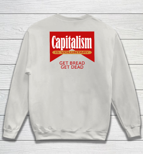 Capitalism Is Voluntary Sweatshirt 16