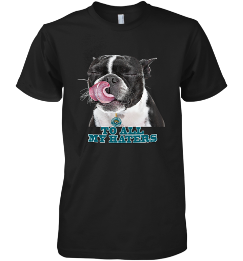 Jacksonville Jaguars To All My Haters Dog Licking Premium Men's T-Shirt