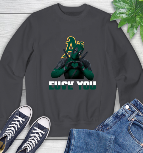 MLB Oakland Athletics Deadpool Love You Fuck You Baseball Sports Sweatshirt 6