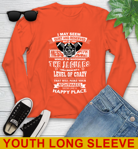 Jacksonville Jaguars NFL Football If You Mess With Me While I'm Watching My Team Youth Long Sleeve 3