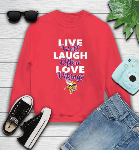 NFL Football Minnesota Vikings Live Well Laugh Often Love Shirt Sweatshirt 11