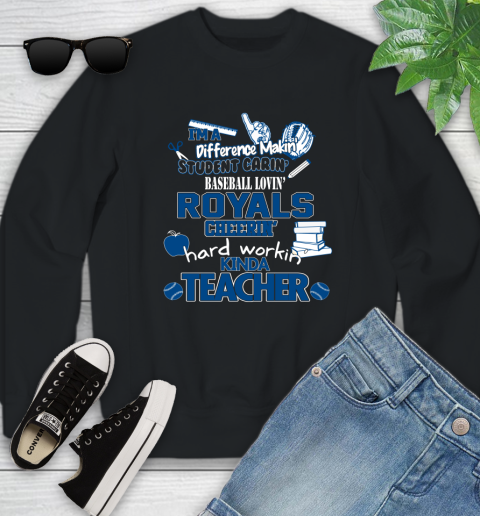 Kansas City Royals MLB I'm A Difference Making Student Caring Baseball Loving Kinda Teacher Youth Sweatshirt