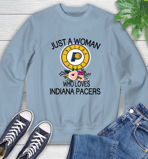 NBA Just A Woman Who Loves Indiana Pacers Basketball Sports Sweatshirt 5
